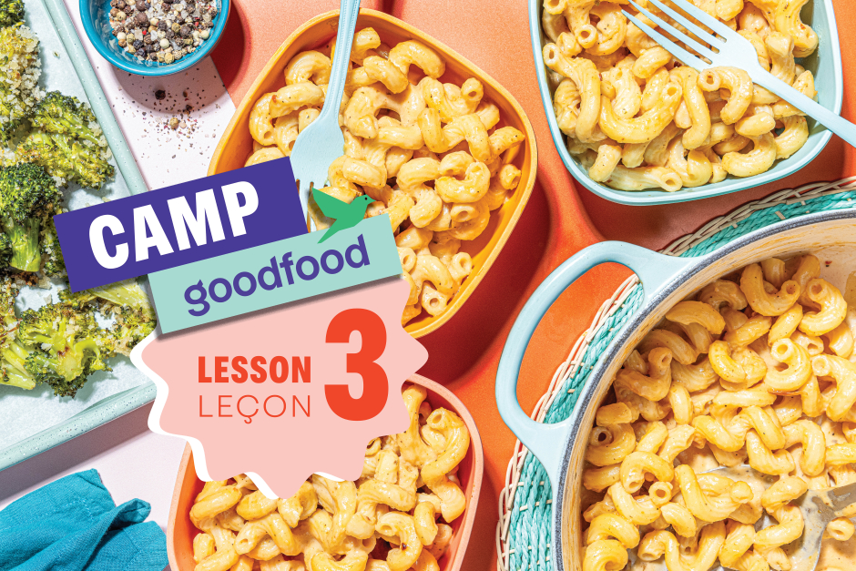 Camp Goodfood x Lesson 3: Mac ’n’ Cheese